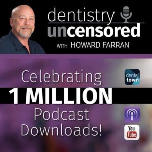 dentistry uncensored podcast