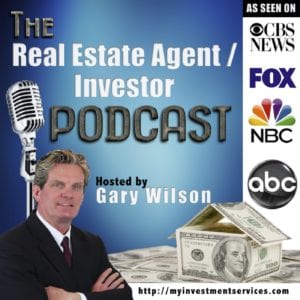 Gary Wilson Real Estate Podcast