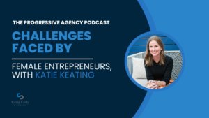 Challenges Faced by Female Entrepreneurs, with Katie Keating