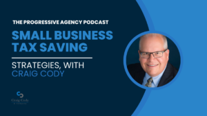 Small Business Tax Saving Strategies, with Craig Cody