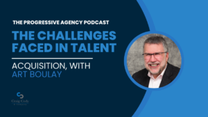 Challenges Faced in Talent Acquisition, with Art Boulay