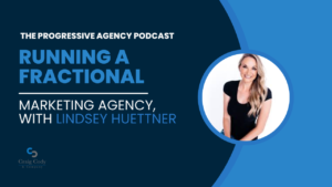 Running a Fractional Marketing Agency, with Lindsey Huettner