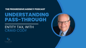 Understanding the Pass-Through Entity Tax, with Craig Cody