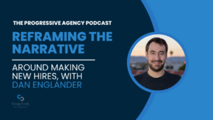 Reframing the Narrative Around Making New Hires, with Dan Englander