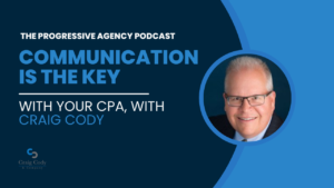 Communication is Key With Your CPA, with Craig Cody